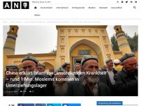 Bild zum Artikel: China: Islam zur „ansteckenden Krankheit“ erklärt – rund 1 Mio. Moslems kommen in Umerziehungslager