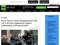 Bild zum Artikel: Paris: Macron lässt Einsatzpolizei CRS mit G36-Sturmgewehren gegen Gelbwesten aufmarschieren