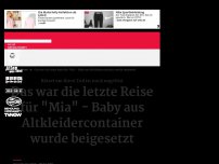 Bild zum Artikel: Das war die letzte Reise für 'Mia' - Baby aus Altkleidercontainer wurde beigesetzt