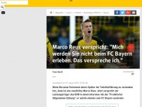 Bild zum Artikel: Marco Reus verspricht: 'Mich werden Sie nicht beim FC Bayern erleben. Das verspreche ich.'