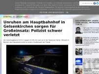 Bild zum Artikel: Unruhen am Hauptbahnhof in Gelsenkirchen sorgen für Großeinsatz: Polizist schwer verletzt