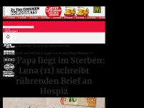 Bild zum Artikel: Ihr Papa liegt im Sterben: Lena (11) schreibt rührenden Brief an Hospiz