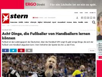 Bild zum Artikel: Handball-WM: Acht Dinge, die Fußballer von Handballern lernen können