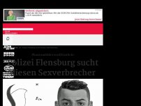Bild zum Artikel: Polizei Flensburg sucht diesen Sexverbrecher