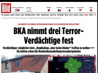 Bild zum Artikel: Zugriff im Kreis Dithmarschen - BKA nimmt drei Terror- Verdächtige fest