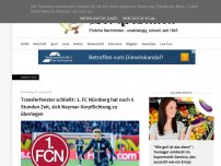Bild zum Artikel: Transferfenster schließt: 1. FC Nürnberg hat noch 5 Stunden Zeit, sich Neymar-Verpflichtung zu überlegen