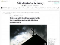 Bild zum Artikel: Urteil: Diakon erhält Bewährungsstrafe für Vergewaltigung einer 15-jährigen Messdienerin