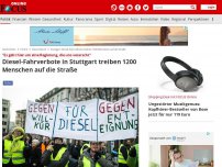 Bild zum Artikel: 'Es geht hier um eine Regierung, die uns verarscht' - Diesel-Fahrverbote in Stuttgart treiben 1200 Menschen auf die Straße