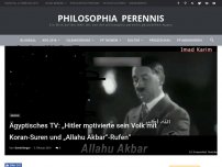 Bild zum Artikel: Ägyptisches TV: „Hitler motivierte sein Volk mit Koran-Suren und „Allahu Akbar“-Rufen“