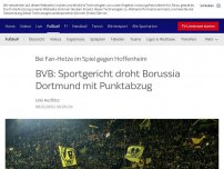 Bild zum Artikel: BVB: Sportgericht droht Borussia Dortmund mit Punktabzug