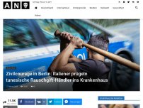 Bild zum Artikel: Zivilcourage in Berlin: Italiener prügeln tunesische Rauschgift-Händler ins Krankenhaus