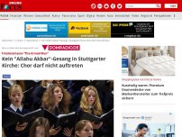 Bild zum Artikel: Friedensmesse 'The Armed Man' - Kein 'Allahu Akbar'-Gesang in Stuttgarter Kirche: Chor darf nicht auftreten