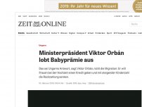 Bild zum Artikel: Ungarn : Ministerpräsident Viktor Orbán lobt Babyprämie aus
