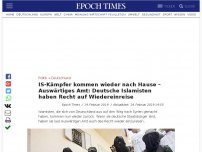 Bild zum Artikel: IS-Kämpfer kommen wieder nach Hause – Auswärtiges Amt: Deutsche Islamisten haben Recht auf Wiedereinreise