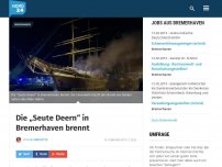 Bild zum Artikel: Die „Seute Deern“ in Bremerhaven brennt