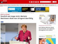 Bild zum Artikel: Weckruf an die Welt  - Deutlich wie lange nicht: Merkels Machtwort-Rede war dringend überfällig