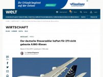 Bild zum Artikel: Der deutsche Steuerzahler haftet für 273 nicht gebaute A380-Riesen