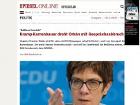 Bild zum Artikel: 'Haltlose Vorwürfe': Kramp-Karrenbauer droht Orbán