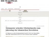 Bild zum Artikel: Steinmeier schickte Glückwünsche zum Jahrestag der islamischen Revolution