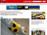Bild zum Artikel: Richterin: 'Sie müssen Ihren Pflichten nachkommen' - 90-jährige Blinde muss 13.111 Euro Blindengeld zurückzahlen