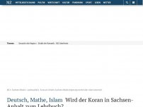 Bild zum Artikel: Deutsch, Mathe, Islam: Wird der Koran in Sachsen-Anhalt zum Lehrbuch?