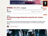 Bild zum Artikel: Umfrage: Ein Viertel der jungen Deutschen wünscht sich 'starken Führer'