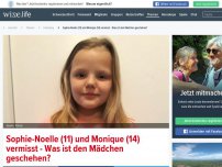 Bild zum Artikel: Vermisst: Sophie-Noelle (11) und Monique (14) verschwunden - Was ist mit den Mädchen geschehen?
