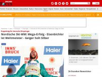 Bild zum Artikel: Doppelerfolg für deutsche Skispringer - Nordische Ski-WM: Mega-Erfolg - Eisenbichler ist Weltmeister - Geiger holt Silber