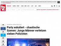 Bild zum Artikel: Party eskaliert: Junge Männer verletzen sieben Polizisten - Chaotische Szenen