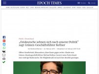 Bild zum Artikel: „Ostdeutsche sehnen sich nach unserer Politik“ sagt Grünen-Geschäftsführer Kellner