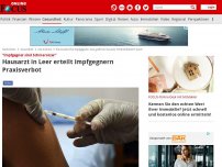 Bild zum Artikel: 'Impfgegner sind Schmarotzer' - Hausarzt in Leer erteilt Impfgegnern Praxisverbot