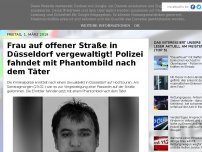 Bild zum Artikel: Frau auf offener Straße in Düsseldorf vergewaltigt! Polizei fahndet mit Phantombild nach dem Täter