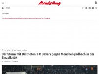 Bild zum Artikel: 5:1 - Machtdemonstration : Der Sturm mit Bestnoten! FC Bayern gegen Gladbach in der Einzelkritik