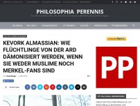 Bild zum Artikel: Kevork Almassian: Wie Flüchtlinge von der ARD dämonisiert werden, wenn sie weder Muslime noch Merkel-Fans sind