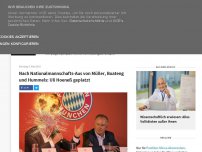 Bild zum Artikel: Nach Nationalmannschafts-Aus von Müller, Boateng und Hummels: Uli Hoeneß geplatzt