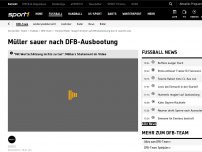 Bild zum Artikel: Müller nach DFB-Aus deutlich: 'Macht mich einfach sauer'