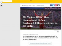 Bild zum Artikel: Mit Thomas Müller, Mats Hummels und Jérôme Boateng: 6:0-Bayern stürmen an die Spitze