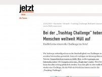 Bild zum Artikel: Bei der „Trashtag Challenge“ heben Menschen weltweit Müll auf