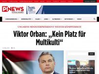 Bild zum Artikel: Ungarns Ministerpräsident weiter kämpferisch Viktor Orban: „Kein Platz für Multikulti“