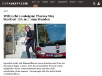 Bild zum Artikel: Will nicht aussteigen: Theresa May blockiert 13A seit neun Stunden