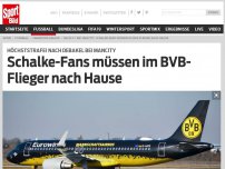 Bild zum Artikel: Höchststrafe nach 0:7! Schalke-Fans müssen im BVB-Flieger nach Hause