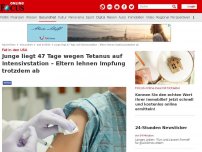 Bild zum Artikel: Tetanus-Fall in den USA - Junge liegt 47 Tage auf Intensivstation – Eltern lehnen Impfung trotzdem ab