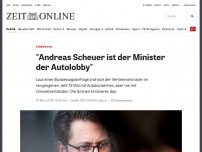 Bild zum Artikel: Lobbyismus: 'Andreas Scheuer ist der Minister der Autolobby'