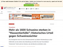 Bild zum Artikel: Massentierhalter wegen Tierquälerei, besonderer Grausamkeit und Misshandlung der Tiere aus Profitgier verurteilt