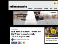 Bild zum Artikel: Nur noch Deutsch: Türken bei BMW dürfen nicht mehr Türkisch sprechen | Männersache