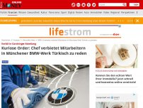 Bild zum Artikel: Vorfall in Garchinger Abteilung - Kuriose Order: Chef verbietet Mitarbeitern in Münchener BMW-Werk Türkisch zu reden
