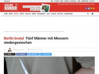 Bild zum Artikel: Berlin brutal: Fünf Männer mit Messern niedergestochen
