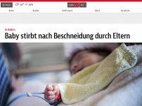 Bild zum Artikel: Baby stirbt nach Beschneidung durch Eltern