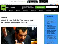 Bild zum Artikel: Vorstoß von Salvini: Vergewaltiger chemisch kastrieren lassen