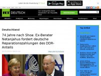 Bild zum Artikel: 74 Jahre nach Shoa: Ex-Berater Netanjahus fordert deutsche Reparationszahlungen des DDR-Anteils